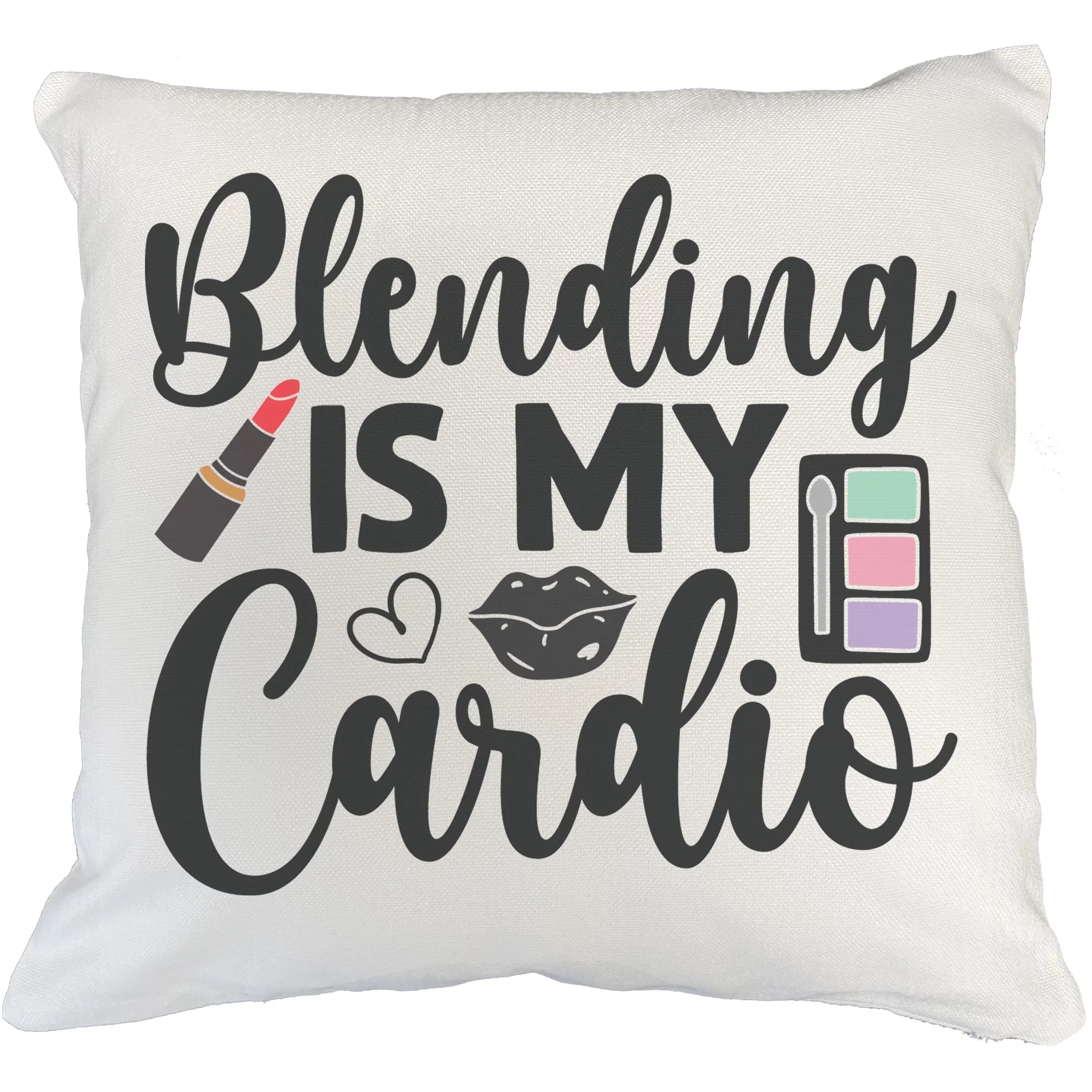 Blending Is My Cardio w/ Eyeshadow Palette, Lips & Red Lipstick Design - Beauty Themed Merch for Makeup Artist or Cosmetologist, Gift for Makeup Lovers, Pillow Cover, White 18X18 IN