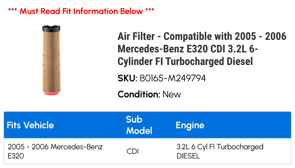 Air Filter - Compatible with 2005 - 2006 Mercedes-Benz E320 CDI 3.2L 6-Cylinder FI Turbocharged Diesel